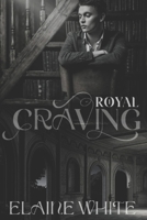 A Royal Craving 1530067472 Book Cover