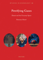 Petrifying Gazes: Danae and the Uncanny Space 9042946385 Book Cover