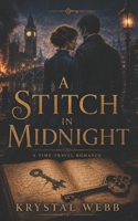 A Stitch in Midnight: A Time-Travel Lovers Romance (Time-Crossed Hearts: A Time-Travel Romance Series) B0G39J6M29 Book Cover