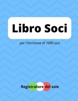 Libro soci: Registro per la gestione di un'associazione 110 pagine (Italian Edition) B083XRZCQ1 Book Cover