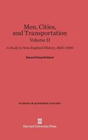 Men, Cities and Transportation, Volume II 0674368940 Book Cover