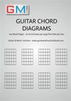 Guitar Chord Diagrams: 100 Pages - 16 chord boxes per page five frets per box 0995673233 Book Cover