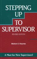Crisp: Stepping Up to Supervisor, Revised Edition (Crisp Professional Series) 1560521120 Book Cover