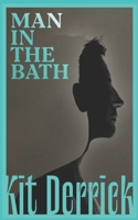 Man in the Bath 1838426736 Book Cover