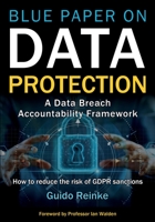 Blue Paper on Data Protection - A Data Breach Accountability Framework: How to reduce the risk of GDPR sanctions (Professional Publication) 1908585145 Book Cover