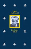 Hugh Macdiarmid: The Poetry of Self 0773505717 Book Cover