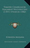 Timofei Chmielnicki Fragment Historyczny Z XVII Stulecia (1842) 1167188217 Book Cover