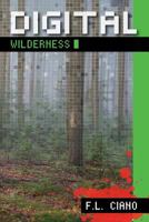 Digital Wilderness 1460249496 Book Cover