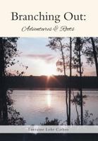Branching Out: Adventures & Roots 1460290240 Book Cover