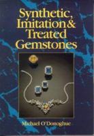 Synthetic, Imitation and Treated Gemstones 0750631732 Book Cover