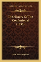The History of the Confessional 1017950423 Book Cover