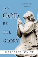 To God Be the Glory 1612151361 Book Cover