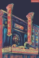 Power and Greed : Monopolies, Mergers, and Cartels on the American Stage 1350578096 Book Cover
