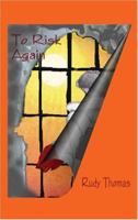 To Risk Again 1594535728 Book Cover