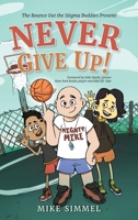 Never Give Up! 1966343116 Book Cover