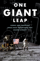 One Giant Leap: Iconic and Inspiring Space Race Inventions That Shaped History 1493038435 Book Cover