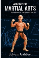 Anatomy for Martial Arts: A fighter's guide to anatomy (Knowledge for Martial Arts) B0F886N1DN Book Cover