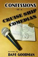 Confessions of a Cruise Ship Comedian 1500459364 Book Cover