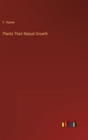 Plants Their Natual Growth 3368820591 Book Cover