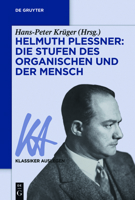 Helmuth Plessner: Die Stufen Des Organischen Und Der Mensch 3110551810 Book Cover