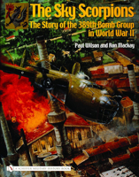 The Sky Scorpions: The Story of the 389th Bomb Group in World War II 0764324225 Book Cover