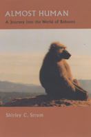 Almost Human: A Journey into the World of Baboons