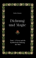 Dichtung und Magie: Yeats´ A Vision und die Symbolische Ordnung der Welt (German Edition) 3384270150 Book Cover