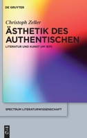 Asthetik Des Authentischen: Literatur Und Kunst Um 1970 3110227207 Book Cover