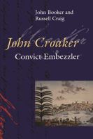John Croaker: Convict Embezzler 052284894X Book Cover