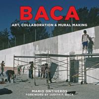 Baca: Art, Collaboration & Mural Making 1626400474 Book Cover