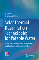 Solar Thermal Desalination Technologies for Potable Water: Exploring Viable Options for Reliable and Sustainable Water Production 3031491548 Book Cover