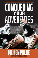 Conquering Your Adversities: From Mafia Controlled Streets to The NFL and Ultimately Becoming a Successful Doctor 194433565X Book Cover