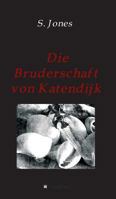 Die Bruderschaft Von Katendijk 3746963710 Book Cover