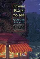 Coming Back to Me: A Novel 0312269374 Book Cover