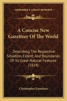 A Concise New Gazetteer of the World 1017612625 Book Cover