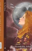To, The Moon B0CQPGPR4H Book Cover