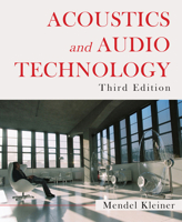 Acoustics and Audio Technology, Third Edition 1604270527 Book Cover