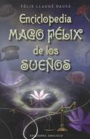 Enciclopedia Mago Félix de los sueños (Coleccion Magia y Ocultismo) 8497777913 Book Cover