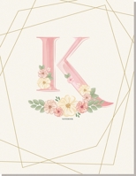 K Flower : For Girl Women Girlfriend MoM Grandmother and Yourself, Pink Floral Notebook 8. 5 X 11 120 Page (Composition Book Journal) 1676714324 Book Cover