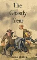 The Ghastly Year: A Latvian Tale of Blood & Treasure 0692167714 Book Cover