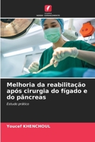 Melhoria da reabilitação após cirurgia do fígado e do pâncreas: Estudo prático 6206037355 Book Cover