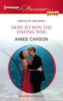 How to Win the Dating War 0373528922 Book Cover