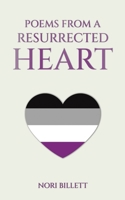 Poems from a Resurrected Heart 1035885409 Book Cover