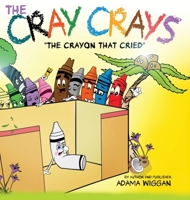 The Crayon That Cried B0FK6SQ7R7 Book Cover