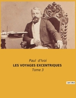 Les Voyages Excentriques: Tome 3 2382741317 Book Cover