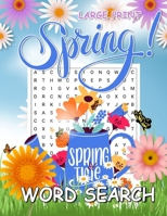 Spring Word Search Large Print: Fun Spring Activities For Adults And Kids, Exercise Your Mind In Minutes B09TJF7QB7 Book Cover