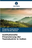 Institutionelle Finanzierung der Teeindustrie in Indien (German Edition) 6208337658 Book Cover