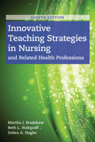 Innovative Teaching Strategies in Nursing and Related Health Professions 1284030997 Book Cover