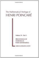 Mathematical Heritage of Henri Poincare (Proceedings of Symposia in Pure Mathematics) 0821814494 Book Cover