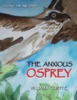 The Anxious Osprey 0983017239 Book Cover